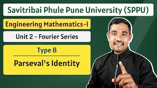Fourier Series - 19 | Parseval's Identity | Engineering Mathematics - 1 | SPPU | Pune University