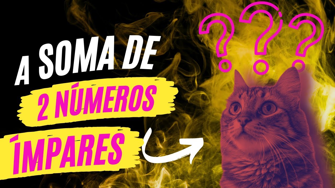 Como mostrar que a soma de dois numeros impares é ímpar