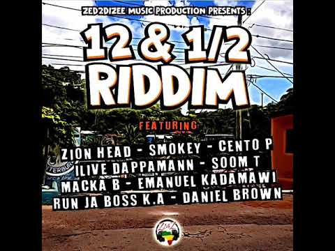12 & 1/2 Riddim Mix (Full) Feat. Zion Head, Macka B, Daniel Brown, Ilive Dappamann (February 2023)