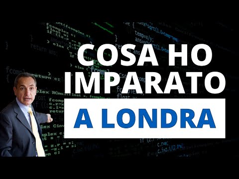 Cosa ho imparato a Londra