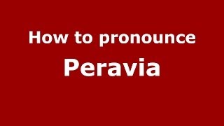 How to pronounce Peravia
