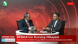 BEBKA Genel Sekreteri M.Zeki Durak Bursa TV'de #GündemÖzel programına Konuk Oldu