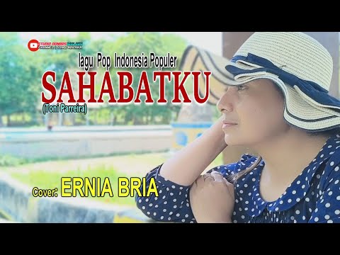 SAHABATKU-( Tonny Parreira)-Cover-ERNIA BRIA-Studio DONBERS MALAKA Chanel (SDM)-TV Malaka