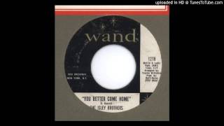 Isley Bros, The - You Better Come Home - 1962