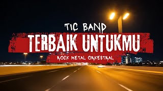 Download lagu Terbaik Untukmu - Tic Band | Epic Rock Orchestral Version mp3 Download lagu Terbaik Untukmu - Tic Band | Epic Rock Orchestral Version mp3