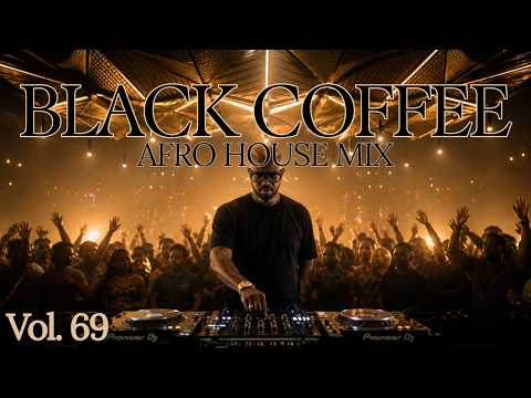 Afro House 2026 Mix | Black Coffee Inspired | Deep Melodic Set Vol. 69 🎵