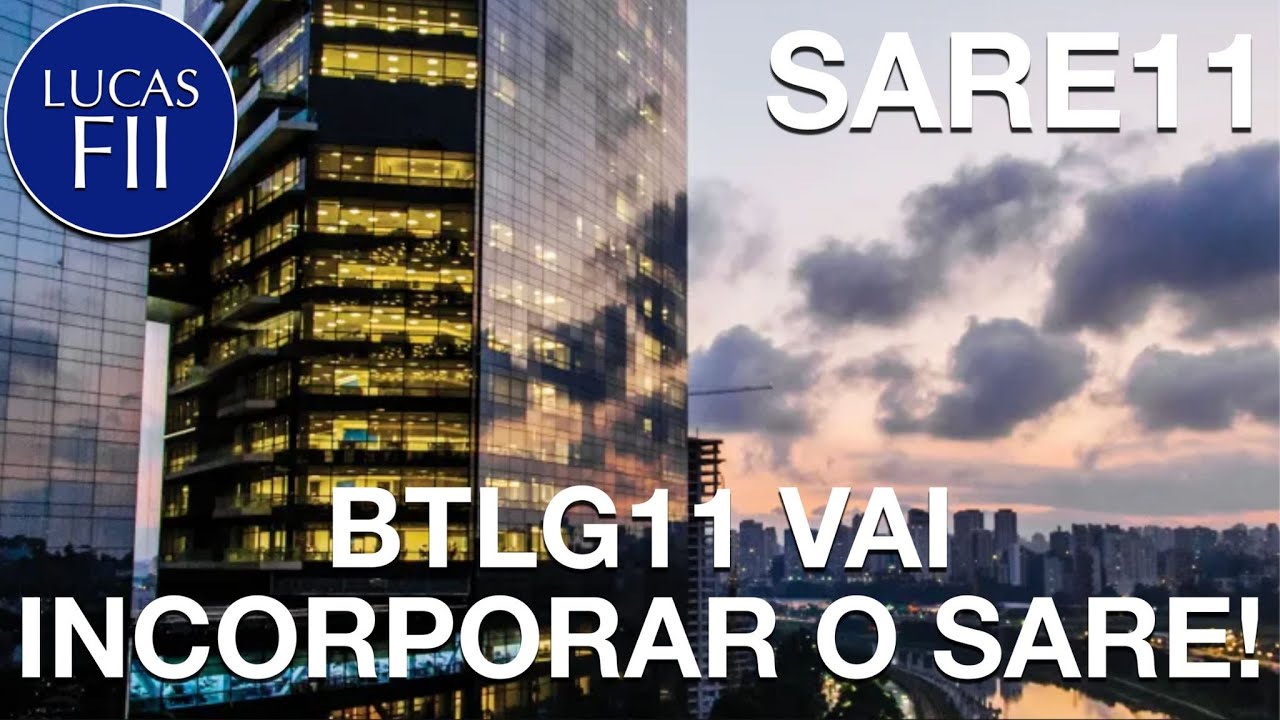 #SARE11 - #BTLG11 - BTLG VAI COMPRAR O SARE!