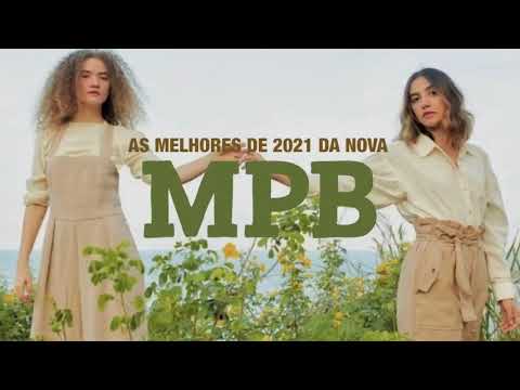 MELHORES DE 2021 DA NOVA MPB ANAVITORIA, AGNES NUNES, MELIM, LAGUM, ANA GABRI, ELANA DARA, BRYAN BEH