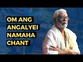 Om Ang Angalyei Namaha Chant by Dr. Pillai x108