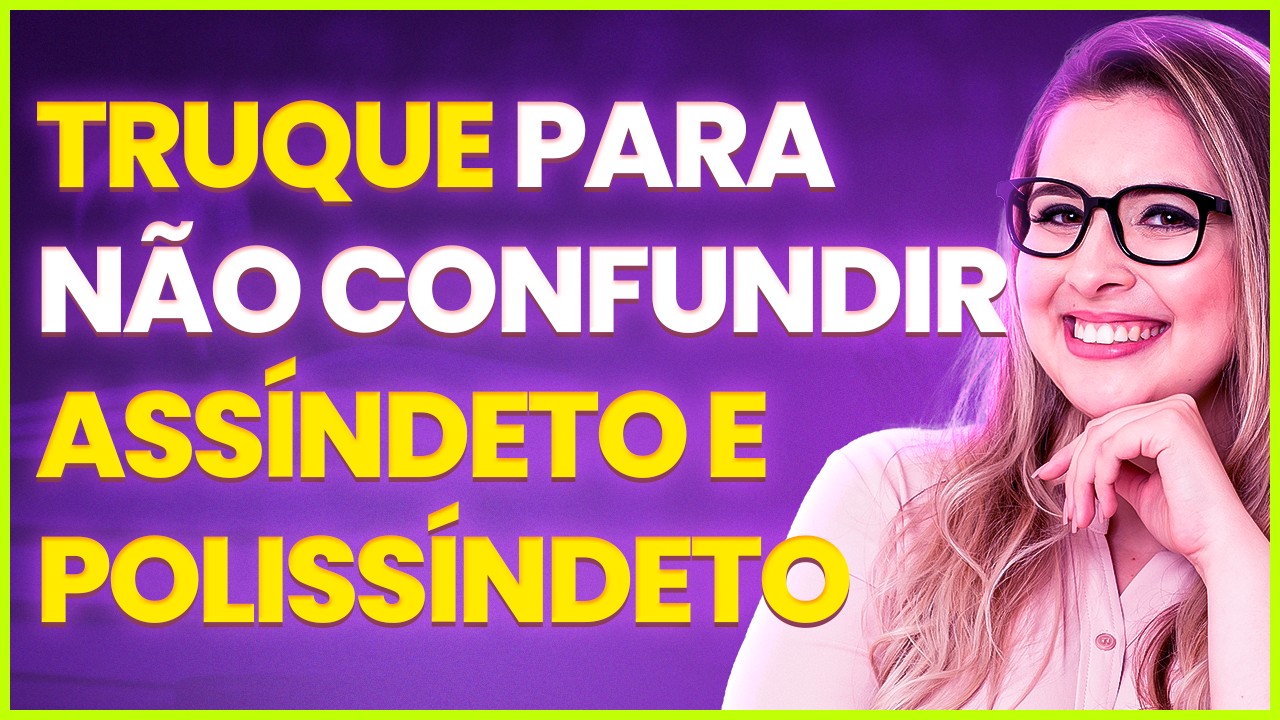 COM ESSA TÉCNICA VOCÊ VAI IDENTIFICAR O ASSÍNDETO E O POLISSÍNDETO! - Professora Pamba