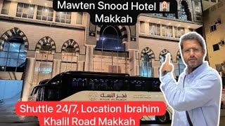Mawten Snood Hotel Makkah | Budget Hotel on Ibrahim Khalil Road | 24/7 Shuttle Service to Haram 