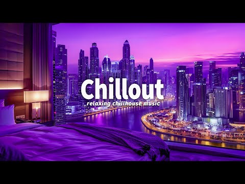 Chillout Lounge Music for Deep Sleep 🌙 Wonderful Playlist Lounge Chillout 🌙 Relax Ambient Music