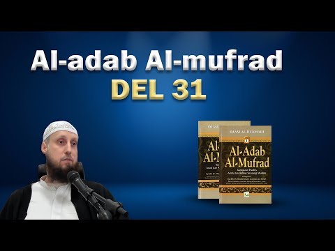 Abdul Wadood Frank - al - Adab ul mufrad - DEL 31