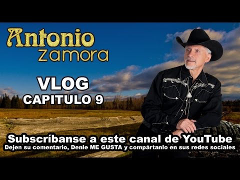 VLOG CAPITULO 9 Antonio Toño Zamora El Zacazonapan