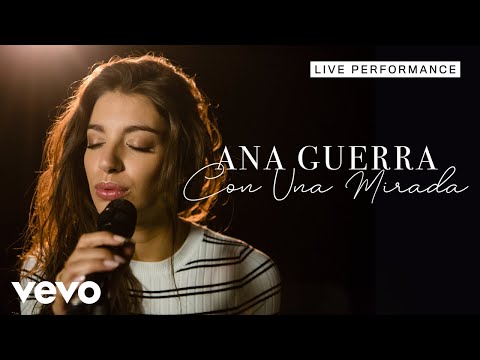 Ana Guerra - Con Una Mirada - Live Performance | Vevo