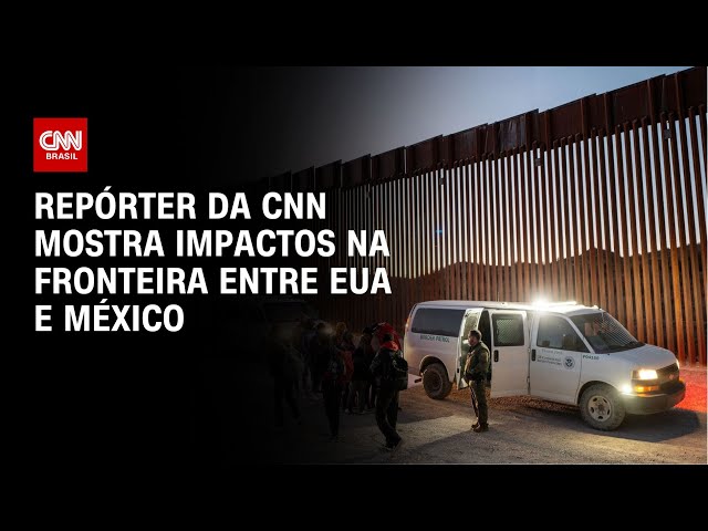 Repórter da CNN mostra impactos na fronteira entre EUA e México | CNN 360°