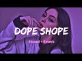 Dope Shope Slowed Reverb Yo Yo Honey Sing Song Lo Fisongs03