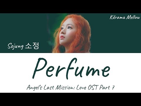 Sojung (Ladies’ Code) - Perfume 향기 (Angel's Last Mission: Love OST Part 7) Lyrics (Han/Rom/Eng/가사)
