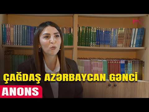 ANONS - ÇAĞDAŞ AZƏRBAYCAN GƏNCİ