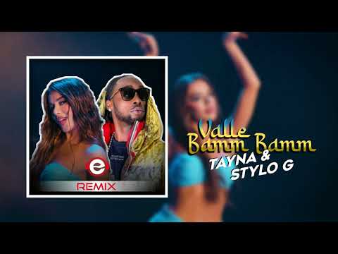 Tayna & Stylo G - Valle X Bamm Bamm [REMIX]