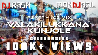 Valakilukkana Kunjole PsyTrance Mix  Kalabavan Mani  DJ Jazil  DJ Rash