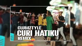 Download lagu Clumztyle - Kau Curi Hatiku Remix mp3
