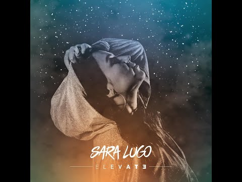 SARA LUGO - ELEVATE - FULL EP