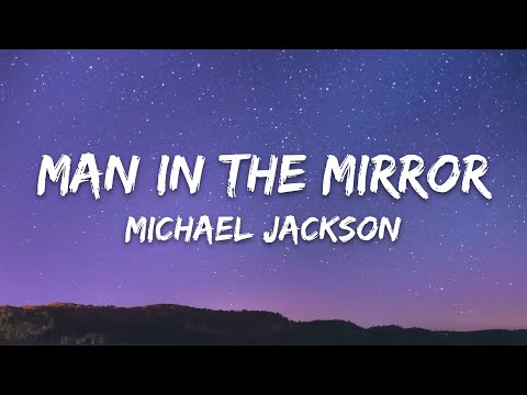 Michael Jackson - Man In The Mirror (Lyrics)