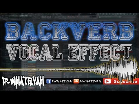 [FL Studio] BackVerb Vocal Effect