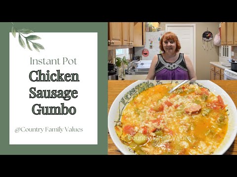 How to Make Chicken Sausage Gumbo in the Instant Pot #instantpot #gumbo #countryfamilyvalues