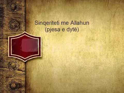 Sinqeriteti me Allahun - Pjesa e dytë