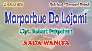 Download lagu MARPARBUE DO LOJAMI ll KARAOKE BATAK PRO ll STYLE VOICE ll NADA WANITA F=DO mp3