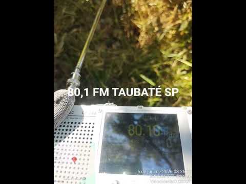 80,1 FM TAUBATÉ SP / CAPTADA EM SÃO SEBASTIÃO DO PARAÍSO MG