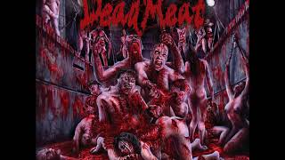 Dead Meat ‎- Preachers Of Gore (ALBUM STREAM)