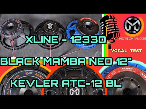 VOCAL TEST COMPARISSON (MCTECH AUDIO Neo 12")vs.(KEVLER ATC 12-BL)vs.(X-LINE BACKHOE 12")