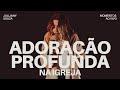 ADORAÇÃO PROFUNDA Julliany Souza Momentos