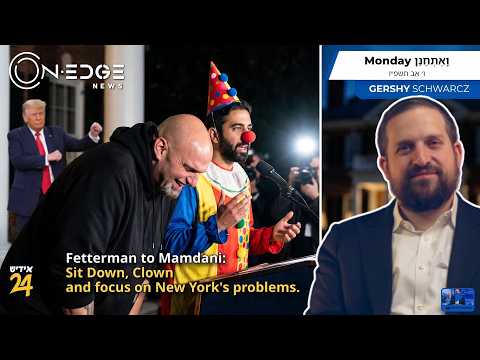 Fetterman to Mamdani: Sit Down, Clown and focus on NYC's problems..| On Edge News | Gershy Schwarcz