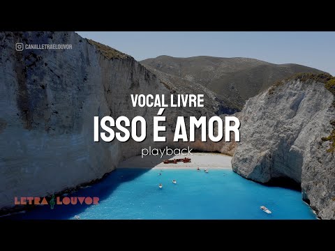 Isso é Amor | Vocal Livre (Playback)