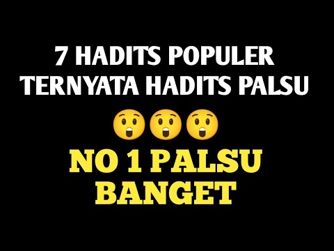7 HADITS POPULER YANG TERNYATA HADITS PALSU ! NO 1 PALSU BANGET