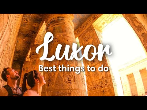 LUXOR, EGYPT | 10 INCREDIBLE Things To Do in Luxor