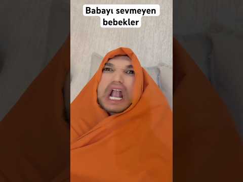 Babayı sevmeyen bebekler