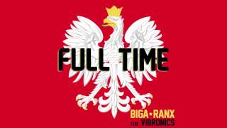 Biga*Ranx - Full Time OFFICIAL riddim by Vibronics