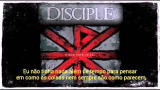 Disciple - O God Save Us All  ( Legendado / Tradução )