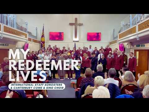 My redeemer lives - the International Staff Songsters and the Canterbury come and sing choir