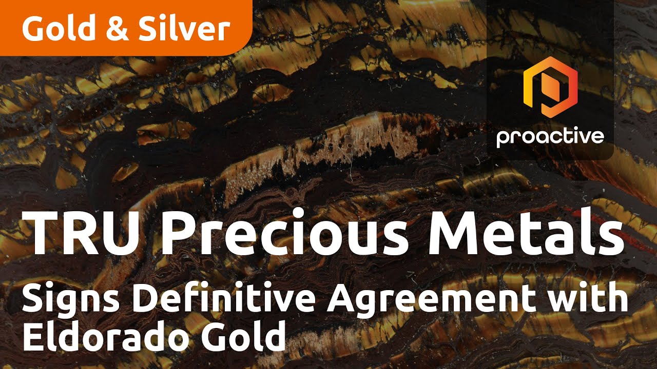 TRU Precious Metals Signs Definitive Agreement with Eldorado Gold on Golden Rose Project