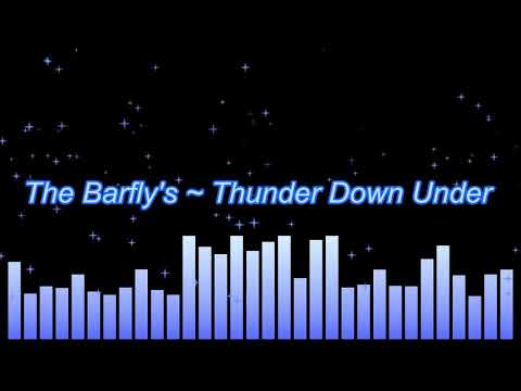 The Barfly's ~ Thunder Down Under