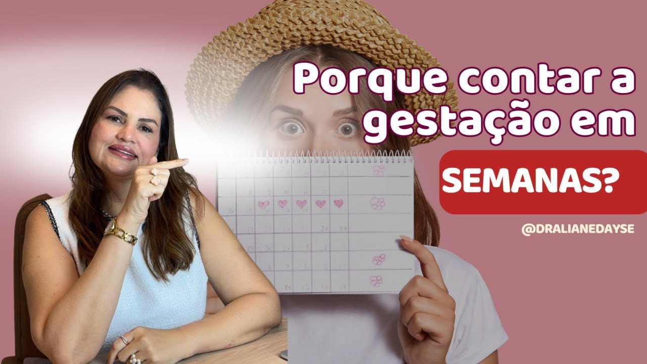 POR QUE A GRAVIDEZ É CONTADA EM SEMANAS E NÃO EM MESES? Descubra Agora!​