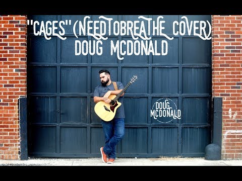 CAGES | NEEDTOBREATHE  (cover)