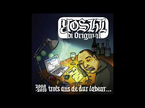 Yoshi Di Original - Trois Ans de Dur Labeur (FULL ALBUM - 2010)