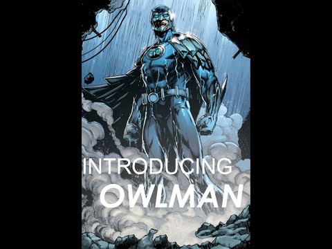A brief history of Owlman!